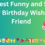 Best Funny and Sweet Happy Birthday Wishes for Friend Birthday Image