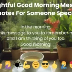 Best Thoughtful Good Morning Messages For Someone Special