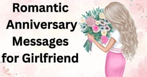 75+ Anniversary Message for Girlfriend Long Distance Relationship