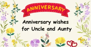 Best 30+ Happy Wedding Anniversary Wishes For Uncle and Aunty