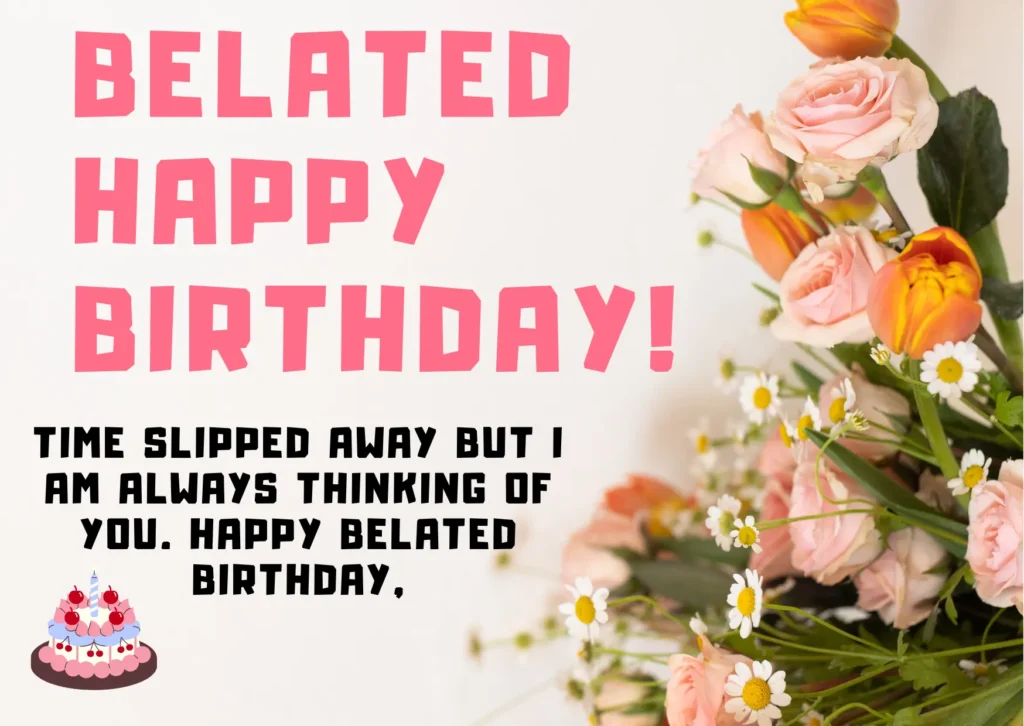 Belated Birthday Wishes