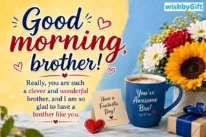 Best 60 Good Morning Messages for My Cute Brother